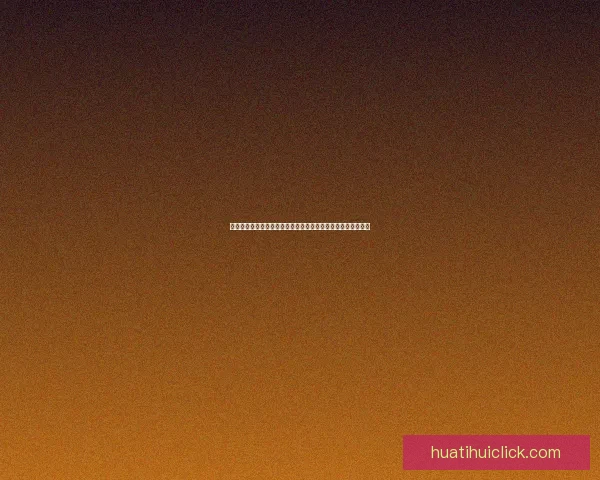 华体会最新入口助力用户畅享全新体验,快速注册享受专属福利 华体会最新入口助力用户畅享全新体验,快速注册享受专属福利